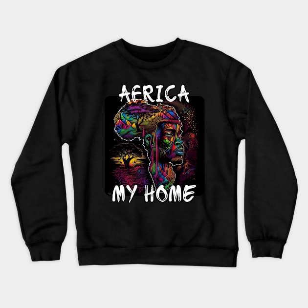 Africa, My Home 7 Crewneck Sweatshirt by PD-Store